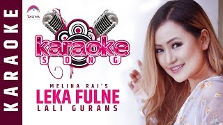 LEKA FULNE Karaoke  Melina Rai [upl. by Dirk]