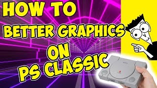 🛠️ HOW TO IMPROVE GRAPHICS ON PS CLASSIC [upl. by Odlauso]