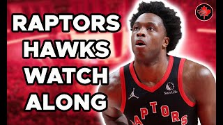 Raptors Hawks Live Watch Along [upl. by Raddi77]