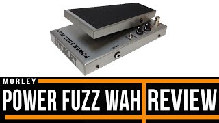 Morley Power Fuzz Wah Effect Pedal Review [upl. by Vinson]