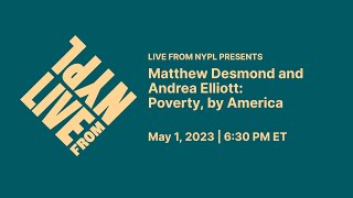 Matthew Desmond and Andrea Elliott Poverty by America  LIVE from NYPL [upl. by Limaa970]