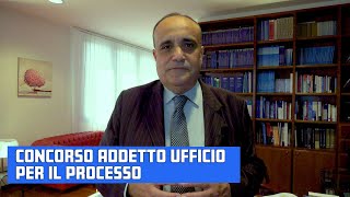 CONCORSO ADDETTO UFFICIO PER IL PROCESSO [upl. by Wileen459]