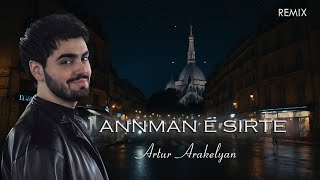 Artur Arakelyan  Annman e Sirte Remix by Neuroclub LIFE [upl. by Amii]