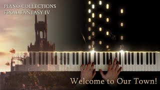 Welcome to Our Town Piano Collections Final Fantasy IV [upl. by Novehs]