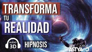 SALTA tu realidad con HIPNOSIS  reality transurfing Jorge Astyaro [upl. by Anastase]