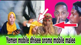 🛑Yemen mobile dhisee oromo mobile malee dhisee tin jiraa [upl. by Buerger754]