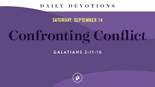 Confronting Conflict – Daily Devotional [upl. by Yankee]