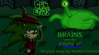 Brains Voltaire Cover by Frolic Grim amp Evil Anniversary Special [upl. by Eizzo32]