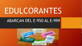 EDULCORANTES  Aditivos alimentarios Tema 6 [upl. by Ylhsa]