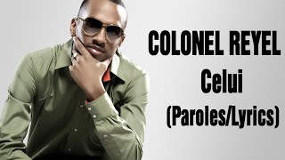 Colonel Reyel  Celui ParolesLyrics [upl. by Lari]