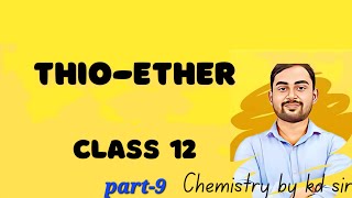 Preparation of thioether class 12 BSc3rd yearstructure [upl. by Ayirp614]