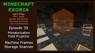 Minecraft Exoria Ep 30 Miniaturization Field Projector Machine Frames and Storage Scanner [upl. by Adrahc189]