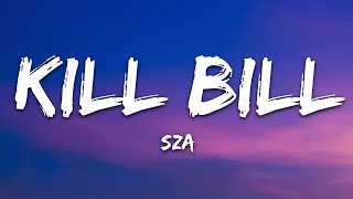 SZA  Kill Bill Lyrics [upl. by Tsirc]