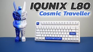 IQUNIX L80 COSMIC TRAVELLER MECHANICAL KEYBOARD REVIEW [upl. by Notsob538]