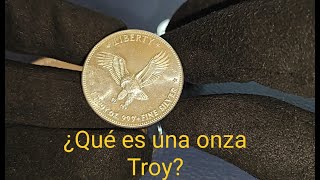 ¿QUÉ ES UNA ONZA TROY [upl. by Gonzalez]