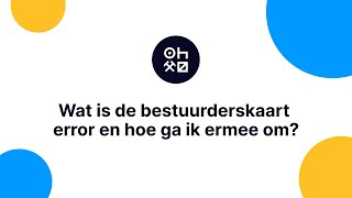 Wat is de bestuurderskaart error en hoe ga ik ermee om [upl. by Ut]