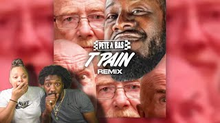 Pete amp Bas  TPain Remix ft TPain REACTION [upl. by Rehpotsirk]