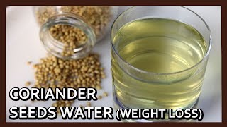 Coriander Seeds Water  Magical Drink for Weight Loss  Herbal Weight Loss Drink by Healthy Kadai [upl. by Douglass]