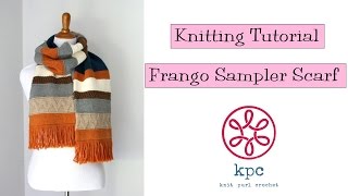 Knitting Tutorial  Frango Sampler Scarf [upl. by Nhguaval]