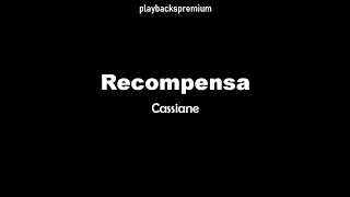 Recompensa – Cassiane PLAYBACK com LETRA [upl. by Ajax]