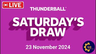 National lottery Thunderball draw live Tonight Results from Saturday 23 November 2024  live Draw [upl. by Eiznikam546]