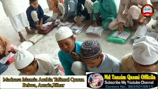 Madrasa Islamia Arabia Talimul Quran Belwa ArariaMTQ Official [upl. by Keefe]