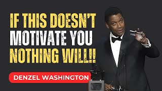 quotIF THIS DOESNT MOTIVATE YOU NOTHING WILL – Denzel Washington’s Most Powerful Speechquot [upl. by Horwath89]