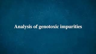 Genotoxic Impurities [upl. by Nerrawed813]