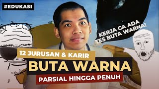 12 Jurusan Untuk Buta Warna Parsial Buta Warna Kumpul Di sini [upl. by Broeder]