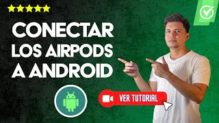 Cómo CONECTAR los AirPods a CUALQUIER teléfono ANDROID  ✅No aparecen en la configuración 🎧 [upl. by Gallard]