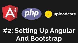 Angular 4  PHP Setting Up Angular And Bootstrap  Part 2 [upl. by Domenech]