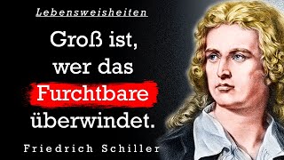 Friedrich Schiller Die besten Zitate Lebensweisheiten und Aphorismen  Zitate zum Nachdenken [upl. by Aelanej]