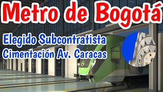 Metro de Bogotá elegido el subcontratista para cimentación en Avenida Caracas [upl. by Kinimod174]