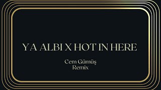 Cem Gümüş  Ya Albi x Hot in Here TikTok Hit [upl. by Ynehpets]