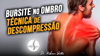 BURSITE no OMBRO FISIOTERAPIA TÉCNICA DESCOMPRESSIVA SUBACROMIAL TERAPIA MANUAL  Dr Robson Sitta [upl. by Noyerb606]