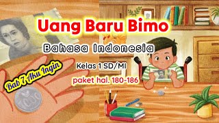 Uang Baru Bimo  Bab 7 Aku ingin Bahasa Indonesia Kelas 1 SDMI halmn 180186  Kurikulum Merdeka [upl. by Imiaj]