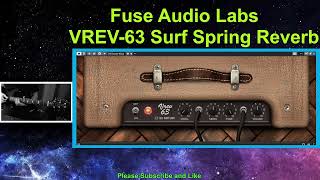 Fuse Audio Labs VREV63 Surf Spring Reverb  Factory Presets [upl. by Bakemeier]