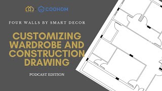 Four Walls Podcast Edition  EP 4 Building Customized Wardrobe with Construction Drawings on Coohom [upl. by Laehcar]