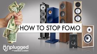 How to STOP FOMO in HIFI and Home Theater [upl. by Chapell]