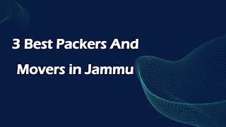 3 Best Packers and movers in Jammu Jammu and Kashmir 2025  Relocation services [upl. by Deryl]