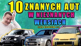 10 znanych aut w NIEZNANYCH wersjach  Lista Kickstera 17 [upl. by Kan]