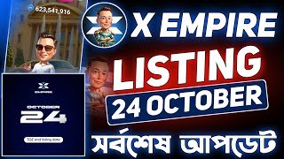 X Empire Listing 24 October  X Empire Listing Date  X Empire Airdrop  X Empire [upl. by Htinnek916]