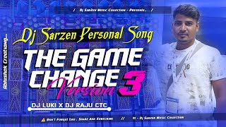 DJ SARZEN PERSON SONG  THE GAME CHANGER VERSION 3 COMPITITION SPECIAL SONG DJ LIKU X DJ RAJU [upl. by Andre]