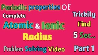 quot TRICK TO FIND ATOMIC AND IONIC RADIUS OF SPECIES FOR NEETquot [upl. by Dallas]