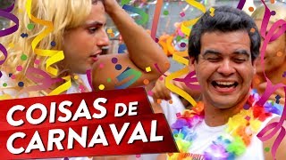 COISAS DE CARNAVAL Pt 1 [upl. by Muhcan]