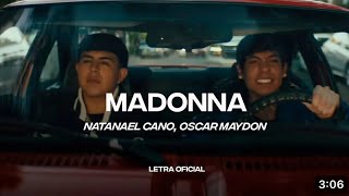 MADONNA  Natanael Cano ft Oscar Maydon Oficial Video [upl. by Bonine]