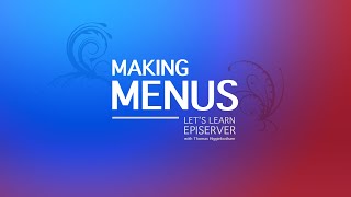 Making Menus in Episerver [upl. by Beane]