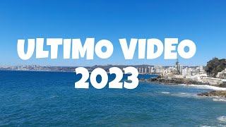 ULTIMO VIDEO 2023 ●desde Viña del mar CHILE [upl. by Ylrac]