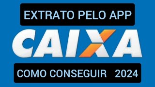 Como tirar EXTRATO Caixa 2024 [upl. by Lenahtan116]