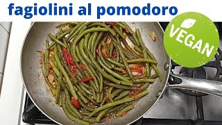 fagiolini al pomodorola ricetta più buona [upl. by Wandie519]